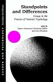 Standpoints and Differences: Essays in the Practice of Feminist Psychology (Gender and Psychology series)