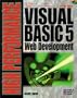 High Performance Visual Basic 5 Web Development: Your Complete Guide to Creating Custom Tools for Web Publishing