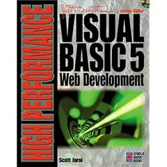 High Performance Visual Basic 5 Web Development: Your Complete Guide to Creating Custom Tools for Web Publishing