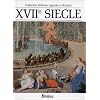 XVIIe si�cle : Les Grands Auteurs fran�ais du programme - Anthologie et Histoire litt�raire