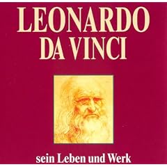 Leonardo da Vinci. CD: Sein Leben und Werk