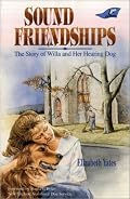 Sound Friendships: The Story of Willa and Her Hearing Dog