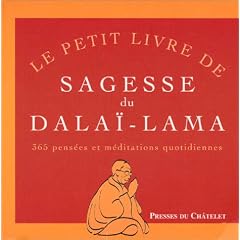 Le Petit Livre de sagesse du Dala�-lama : 365 pens�es et m�ditations quotidiennes