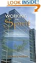 Working with Spirit: Engaging Spirituality to Meet the Challenges of The Workplace
