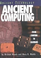 Ancient Computing: From Counting to Calendars (Ancient Technology)