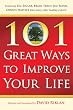 101 Great Ways to Improve Your Life