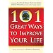 101 Great Ways to Improve Your Life