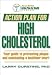 Boost your energy, lose weight, and rejuvenate your heart with a proven cholesterol-fighting exercise program. Unlike fad diets that cut weight at any cost, Action Plan for High Cholesterol contains proven programs to bring your cholesterol levels under control as quickly and effectively as possible. Learn what type of exercise is best and how frequent and intense your workouts should be. Find out which cholesterol medicine might be better for you or how you may be able to change your lifestyle to reduce or even eliminate medications completely.