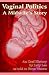 Vaginal Politics: A midwife story