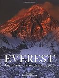 Everest: Eighty Years of Triumph and Tragedy