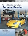 101 Projects for Your Porsche Boxster (Motorbooks Workshop)