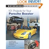 101 Projects for Your Porsche Boxster (Motorbooks Workshop) by Wayne R. Dempsey
