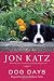 Image of Dog Days: Dispatches from Bedlam Farm