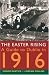 The Easter Rising: A Guide to Dublin in 1916