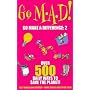 Go M.A.D 2: Over 500 Daily Ways to Save the Planet!: v. 2