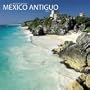 Mexico Antiguo / Ancient Mexico: 2003