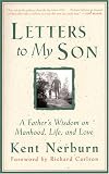Letters to My Son : A Father's Wisdom on Manhood, Life, and Love