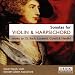 Classical Music : Sonatas for Violin & Harpsichord: Works by J.S. Bach, Locatelli, Corelli, and Nardini