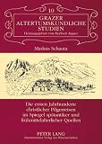 Produkt-Bild: Die ersten Jahrhunderte christlicher Pilgerreisen im Spiegel sp&auml;tantiker und fr&uuml;hmittelalterlicher Quellen