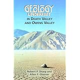 Geology Underfoot in Death Valley and Owens Valley