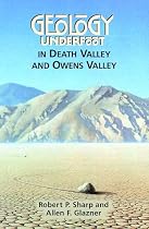 Geology Underfoot in Death Valley and Owens Valley