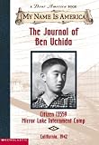 The Journal of Ben Uchida, Citizen 13559 Mirror Lake Internment Camp