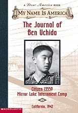The Journal of Ben Uchida, Citizen 13559 Mirror Lake Internment Camp