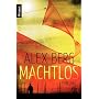 Machtlos: Thriller (Knaur TB) von Alex Berg