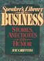 Speaker's Library of Business Stories, Anecdotes, and Humor