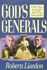 God's Generals: Why They Succeeded and Why Some Failed