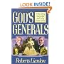 God's Generals: Why They Succeeded and Why Some Failed