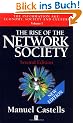 The Rise of the Network Society: The Information Age: Economy, Society and Culture, Volume I: Economy, Society and Culture Vol 1