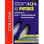 AQA AS Physics: Specification (A) Module 1:  Particles, Radiation and Quantum Phenomena (Collins Student Support Materials)