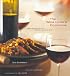 The Wine Lover's Cookbook: Great Recipes for the Perfect Glass of Wine