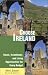 Choose Ireland, 2nd: Travel, Investment, and Living Opportunities for Every Budget