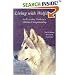 Living with Wolfdogs: An Everyday Guide to a Lifetime Companionship, Second Edition (Wolf Hybrid Education)