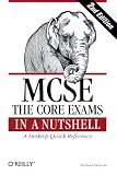 MCSE: The Core Exams in a Nutshell, Second Edition