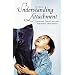 Understanding Attachment: Parenting, Child Care, and Emotional Development