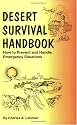 Desert Survival Handbook : How to Prevent and Handle Emergency Situations