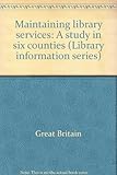 Maintaining library services : a study in six counties