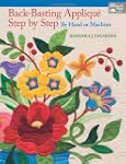 Back-Basting Applique: Step by Step b...
