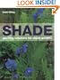 Shade: Planting Solutions for Shady Gardens