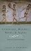 Goddesses, Whores, Wives And Slaves: Women in Classical Antiquity