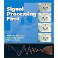 Signal Processing First by James H. McClellan, Ronald W. Schafer, and Mark A. Yoder