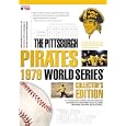 The Pittsburgh Pirates 1979 World Series Collector's Edition by