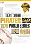 The Pittsburgh Pirates 1979 World Series Collector's Edition
