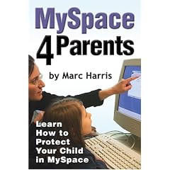 MySpace 4 Parents: Learn How To Protect Your Child In MySpace
