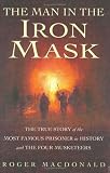 The Man in the Iron Mask: The Mystery Solved