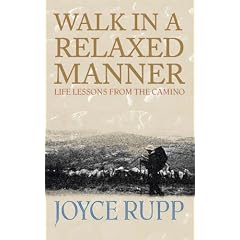 Walk in a Relaxed Manner: Life Lessons from the Camino