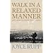 Walk in a Relaxed Manner: Life Lessons from the Camino